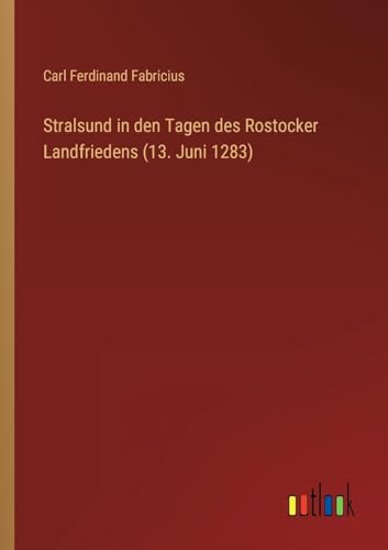 9783368703080: Stralsund in den Tagen des Rostocker Landfriedens (13. Juni 1283)