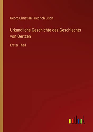Imagen de archivo de Urkundliche Geschichte des Geschlechts von Oertzen a la venta por PBShop.store US