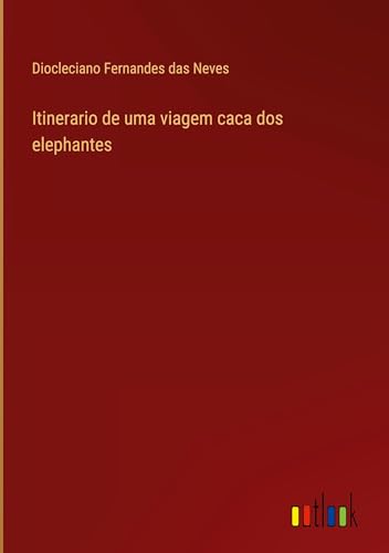 Beispielbild fr Itinerario de uma viagem caca dos elephantes (Portuguese Edition) zum Verkauf von California Books
