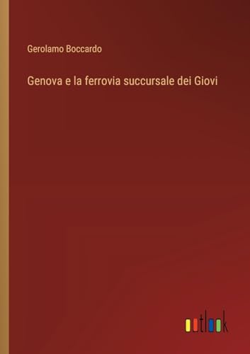Stock image for Genova e la ferrovia succursale dei Giovi for sale by PBShop.store US