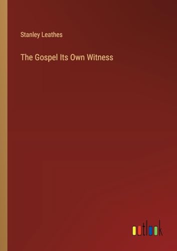 Stock image for The Gospel Its Own Witness for sale by PBShop.store US