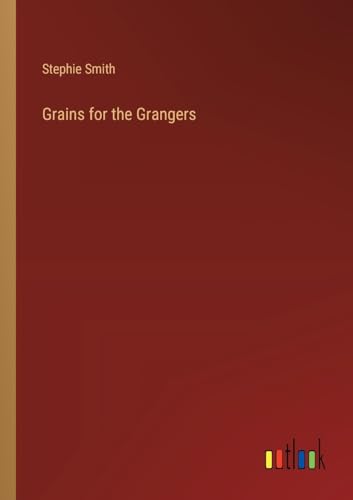 Stock image for Grains for the Grangers for sale by Ria Christie Collections