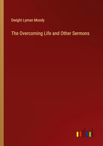 Stock image for The Overcoming Life and Other Sermons for sale by BuchWeltWeit Ludwig Meier e.K.