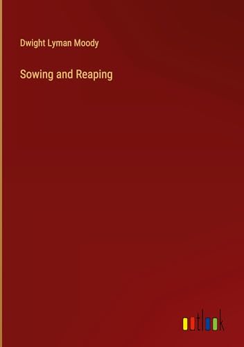 Beispielbild fr Sowing and Reaping zum Verkauf von BuchWeltWeit Ludwig Meier e.K.