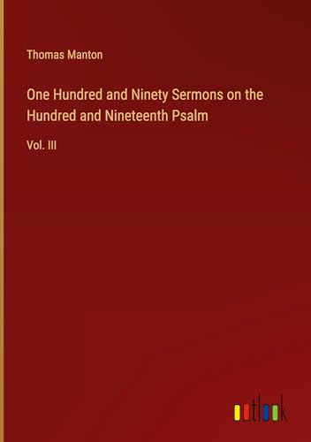 Stock image for One Hundred and Ninety Sermons on the Hundred and Nineteenth Psalm for sale by BuchWeltWeit Ludwig Meier e.K.