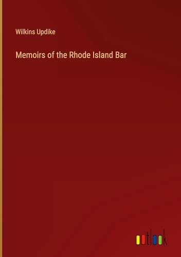 Beispielbild fr Memoirs of the Rhode Island Bar zum Verkauf von BuchWeltWeit Ludwig Meier e.K.