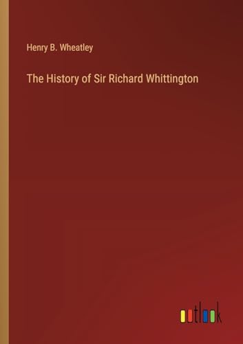 9783368903688: The History of Sir Richard Whittington
