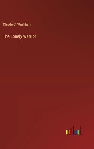 Imagen de archivo de The Lonely Warrior a la venta por PBShop.store US