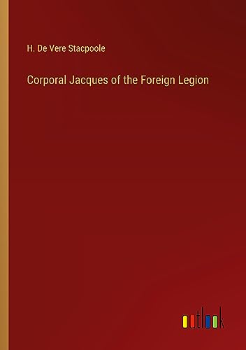 Stock image for Corporal Jacques of the Foreign Legion for sale by Ria Christie Collections