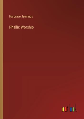 Stock image for Phallic Worship for sale by GreatBookPrices