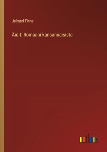 Stock image for idit: Romaani kansannaisista for sale by California Books