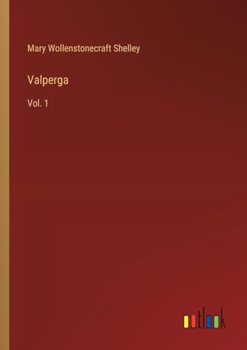 Stock image for Valperga:Vol. 1 for sale by Ria Christie Collections