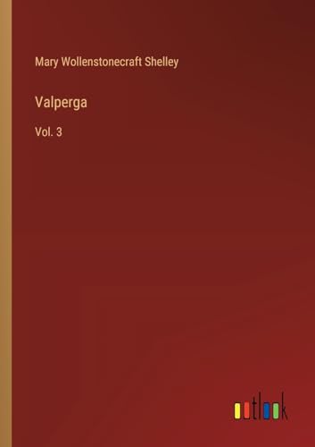 Stock image for Valperga:Vol. 3 for sale by Ria Christie Collections