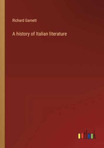 Stock image for A history of Italian literature for sale by Ria Christie Collections