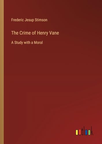 Stock image for The Crime of Henry Vane for sale by PBShop.store US