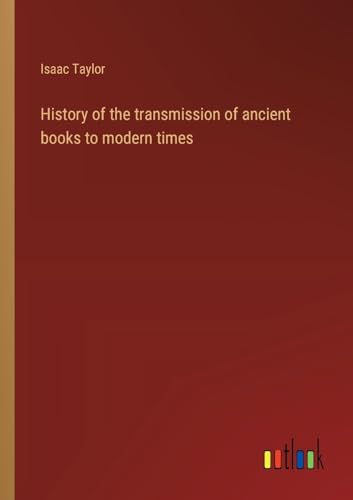 Imagen de archivo de History of the transmission of ancient books to modern times a la venta por Ria Christie Collections