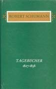 Tagebücher - BAND I: 1827-1838 - Eismann, Georg und Robert Schumann