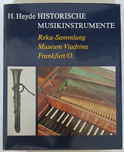 9783370000542: Historische Musikinstrumente der Staatlichen Reka-Sammlung am Bezirksmuseum Viadrina Frankfurt (Oder): Katalog (Instrumentenbau und Instrumentenkunde)