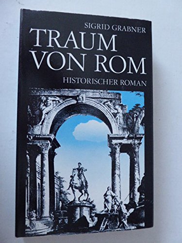 Beispielbild fr Traum von Rom. Historischer Roman um Cola di Rienzo. Leinen mit Schutzumschlag zum Verkauf von Deichkieker Bcherkiste