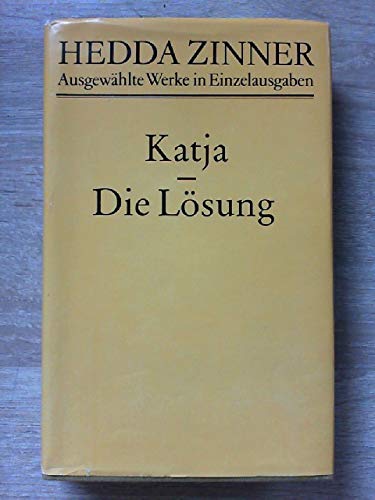 9783371000886: Katja ; Die Lsung: Zwei Romane (Ausgewahlte Werke in Einzelausgaben / Hedda Zinner)