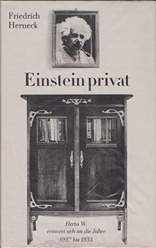 Beispielbild fr Einstein privat. Herta W. erinnert sich an die Jahre 1927 bis 1933 zum Verkauf von Versandantiquariat Felix Mcke