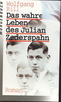 Stock image for Das wahre Leben des Julian Zederspahn Roman for sale by Kultgut