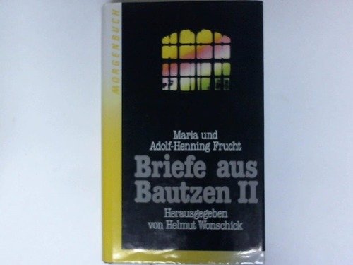 Beispielbild fr Briefe aus Bautzen II. (Hrsg. von Helmut Wonschick). zum Verkauf von Antiquariat Jrgen Lssig
