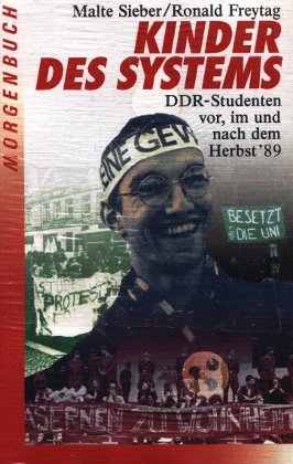 Beispielbild fr Kinder des Systems - DDR-Studenten vor, im und nach dem Herbst '89 zum Verkauf von PRIMOBUCH