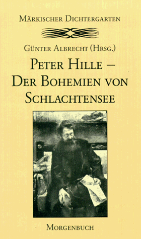 Beispielbild fr Peter Hille - Der Bohemien von Schlachtensee. zum Verkauf von Antiquariat Olaf Drescher