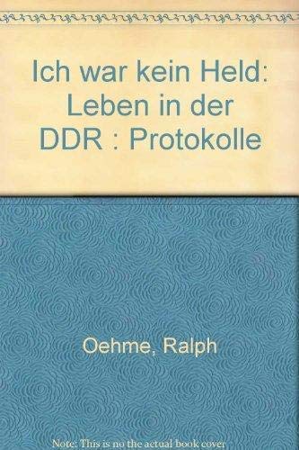 Stock image for Ich war kein Held. Leben in der DDR - Protokolle for sale by PRIMOBUCH