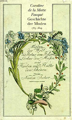 Geschichte der Moden, vom Jahre 1785 bis 1829. Als Beytrag zur Geschichte der Zeit. Herausgegeben...