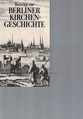 Imagen de archivo de Beitrge zur Berliner Kirchengeschichte. a la venta por Grammat Antiquariat