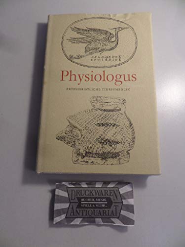 Beispielbild fr Physiologus. Frhchristliche Tiersymbolik zum Verkauf von Buchhandlung Loken-Books