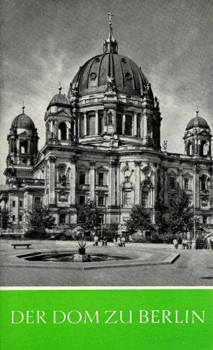 Stock image for Der Dom zu Berlin (Das Christliche Baudenkmal, 120) for sale by medimops