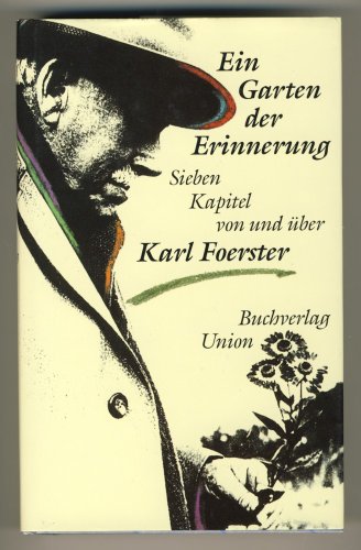 Imagen de archivo de Ein Garten der Erinnerung. Sieben Kapitel von und ber Karl Foerster a la venta por medimops