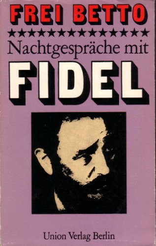 Beispielbild fr Frei Betto: Nachtgesprche mit Fidel zum Verkauf von medimops