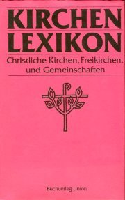 9783372003022: Kirchenlexikon. Christliche Kirchen, Freikirchen und Gemeinschaften im berblick