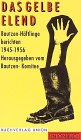 Beispielbild fr Das Gelbe Elend. Bautzen - Hftlinge berichten 1945 - 1956 zum Verkauf von medimops