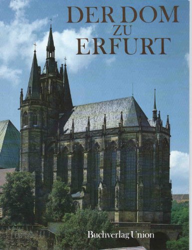 Der Dom zu Erfurt / Ernst Schubert. Aufnahmen von Constantin und Klaus G. Beyer - Schubert, Ernst und Constantin Beyer