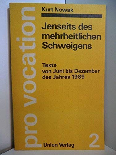 Stock image for Jenseits des mehrheitlichen Schweigens: Texte vom Juni bis Dezember des Jahres 1989 (Pro vocation) for sale by Bernhard Kiewel Rare Books