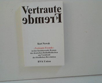Vertraute Fremde: Roman (German Edition) (9783372003947) by Nowak, Kurt