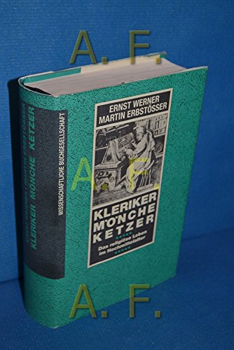 Kleriker, Mönche, Ketzer. Das religiöse Leben im Hochmittelalter