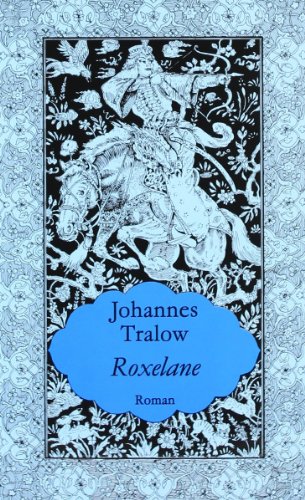 Roxelane Roman - Tralow, Johannes
