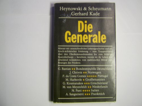 Beispielbild fr Die Generale. Heynowski & Scheumann, Gerhard Kade. [Mitarb.: Wolfgang von Polentz] zum Verkauf von Hbner Einzelunternehmen