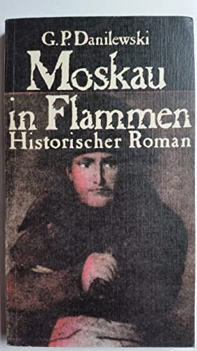 Stock image for Moskau in Flammen - Historischer Roman for sale by Bramble Ridge Books