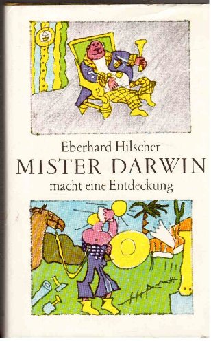 Stock image for Mister Darwin macht eine Entdeckung for sale by Bcherpanorama Zwickau- Planitz