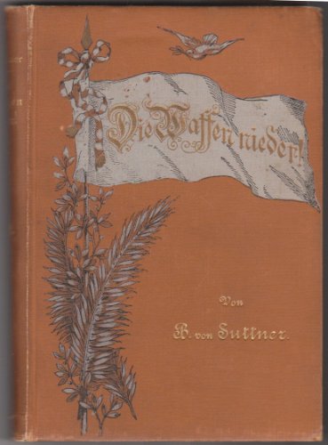 Stock image for Die Waffen nieder! Eine Lebensgeschichte for sale by ThriftBooks-Dallas