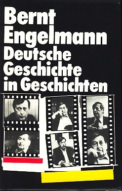 Deutsche Geschichte in Geschichten Bernt Engelmann. Hrsg. von Klaus Ziermann - Bernt Engelmann