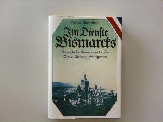 9783373003946: Im Dienste Bismarcks: Die politische Karriere des Grafen Otto zu Stollberg-Wernigerode