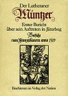 9783373004011: Der Lutheraner Mntzer: Erster Bericht ber sein Auftreten in Jterbog. Verfasst von Franziskanern anno 1519